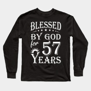 Blessed By God For 57 Years Christian Long Sleeve T-Shirt